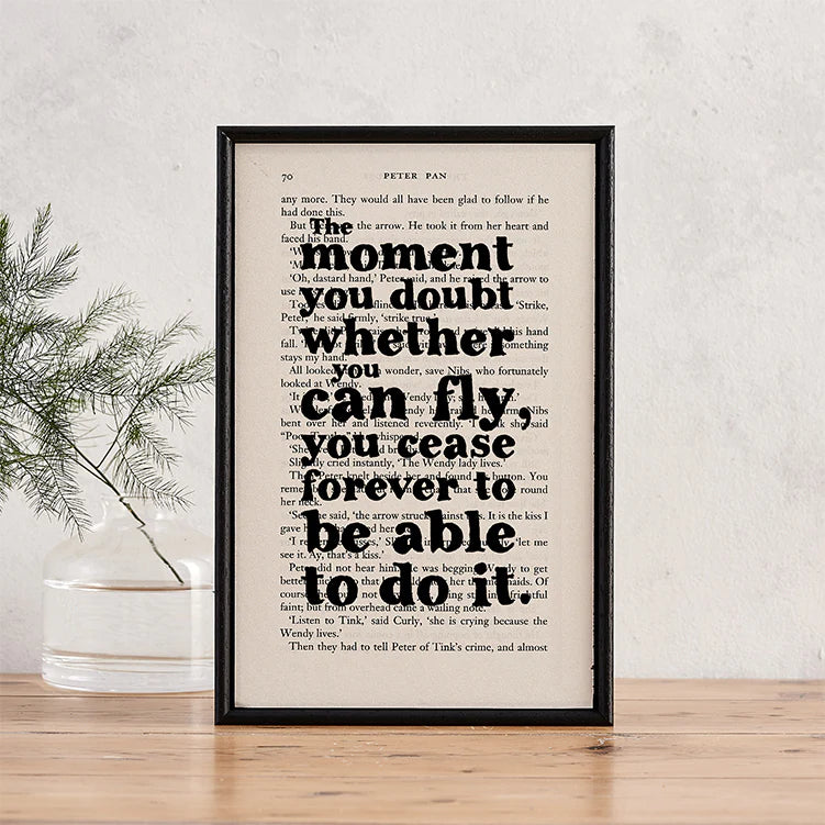 "The moment you doubt you can fly" PETER PAN BOOK PRINT